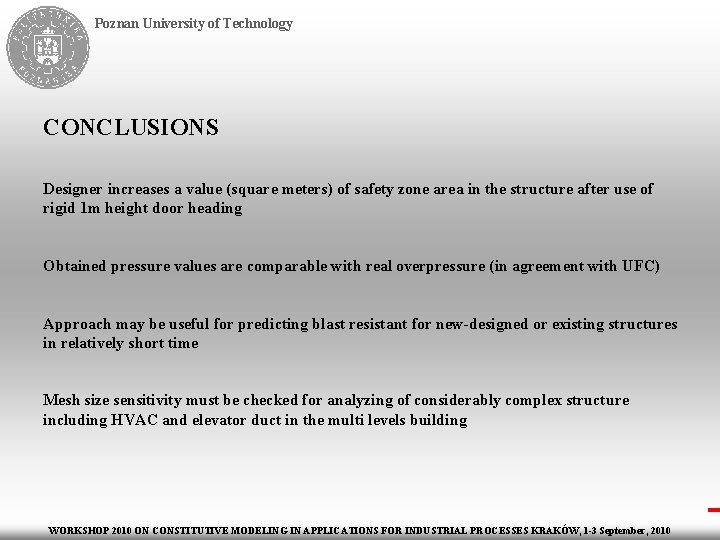 Poznan University of Technology CONCLUSIONS Designer increases a value (square meters) of safety zone