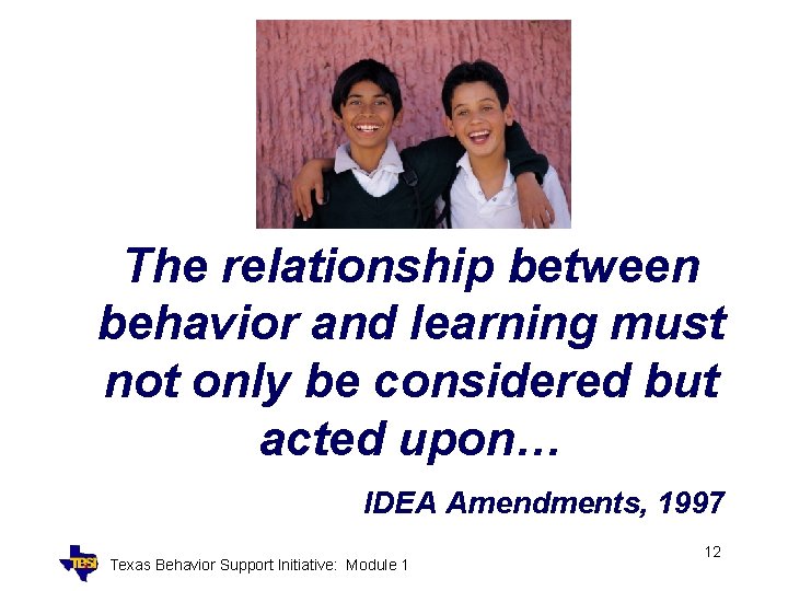 The relationship between behavior and learning must not only be considered but acted upon…