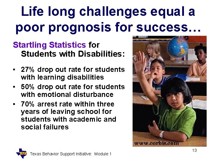 Life long challenges equal a poor prognosis for success… Startling Statistics for Students with