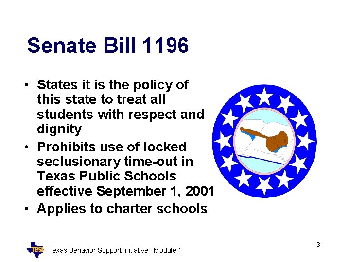 Senate Bill 1196 • States it is the policy of this state to treat