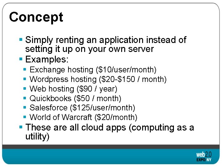 Concept § Simply renting an application instead of setting it up on your own