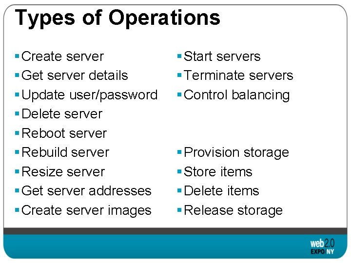 Types of Operations § Create server § Get server details § Update user/password §