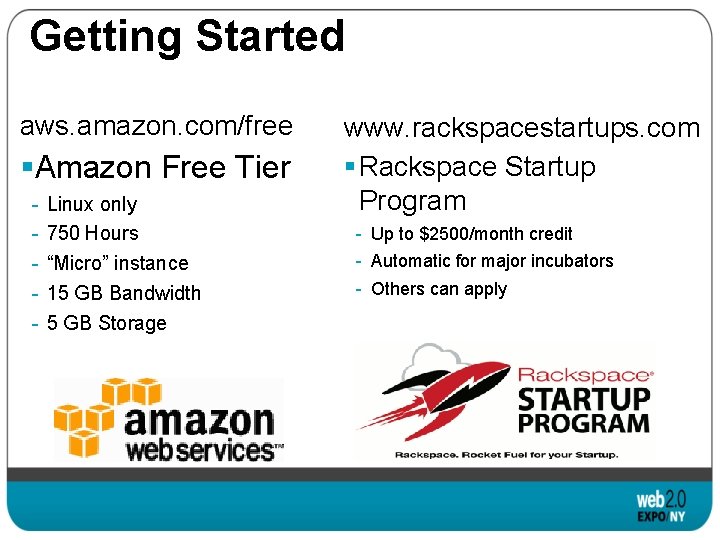 Getting Started aws. amazon. com/free §Amazon Free Tier - Linux only 750 Hours “Micro”