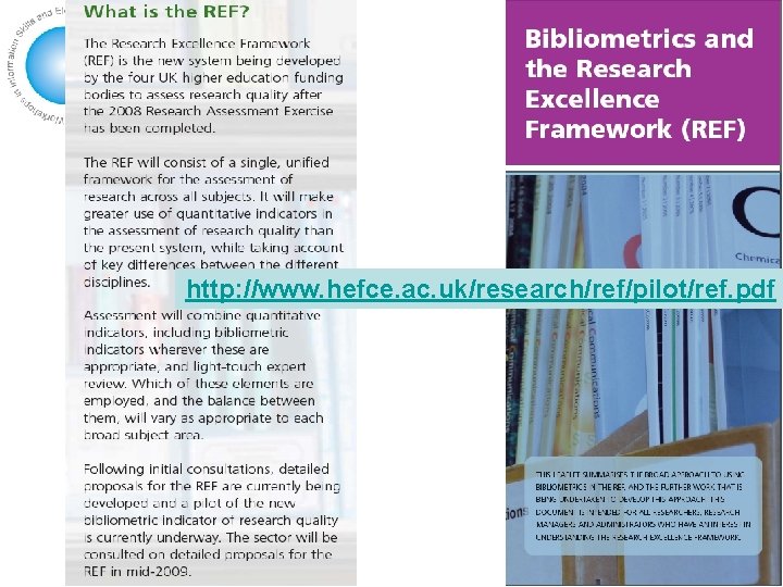 Why bother? • Because we have to! http: //www. hefce. ac. uk/research/ref/pilot/ref. pdf 