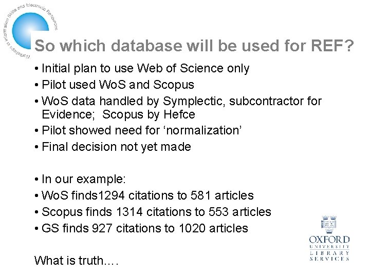 So which database will be used for REF? • Initial plan to use Web