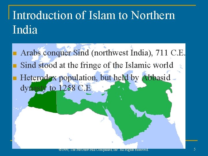 Introduction of Islam to Northern India n n n Arabs conquer Sind (northwest India),