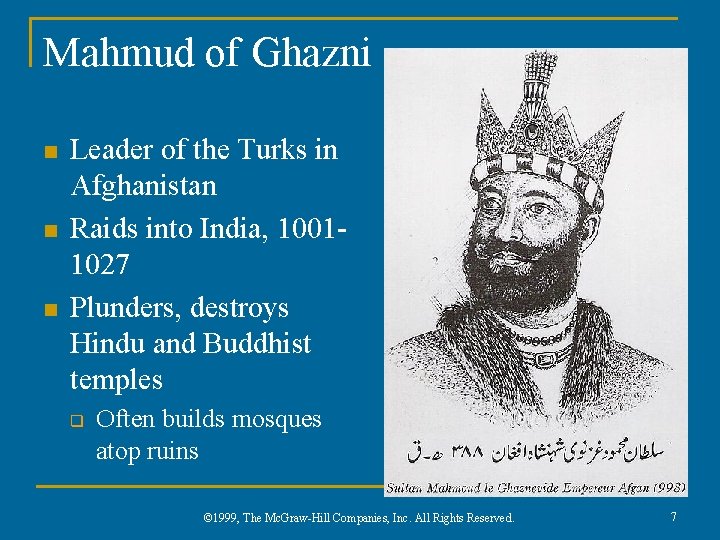 Mahmud of Ghazni n n n Leader of the Turks in Afghanistan Raids into