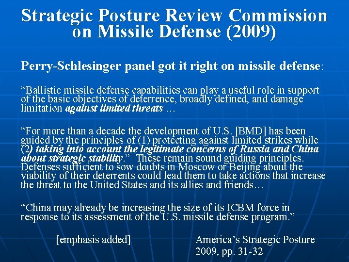 Strategic Posture Review Commission on Missile Defense (2009) Perry-Schlesinger panel got it right on