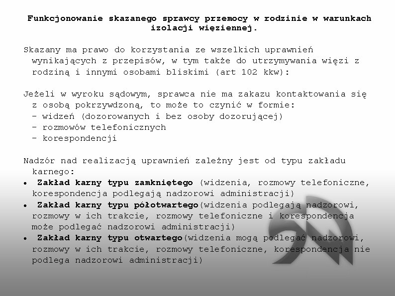 Funkcjonowanie skazanego sprawcy przemocy w rodzinie w warunkach izolacji więziennej. Skazany ma prawo do