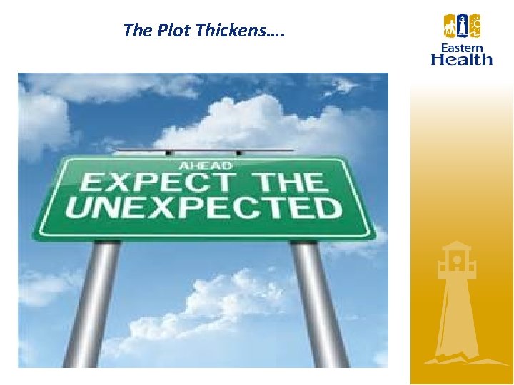 The Plot Thickens…. 