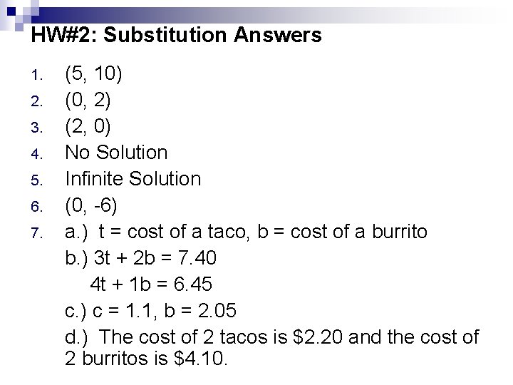 HW#2: Substitution Answers 1. 2. 3. 4. 5. 6. 7. (5, 10) (0, 2)