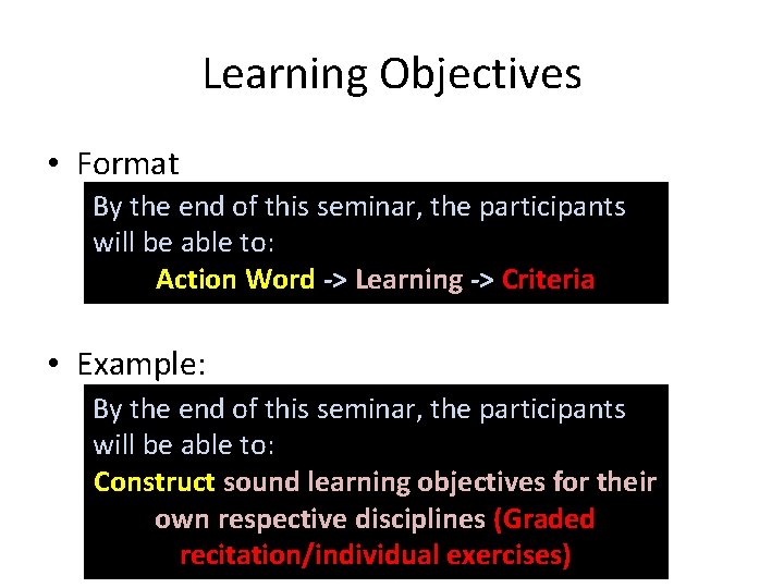 Learning Objectives • Format By the end of this seminar, the participants will be