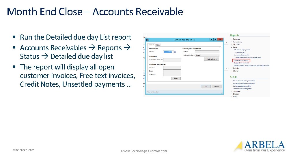 Month End Close – Accounts Receivable § Run the Detailed due day List report