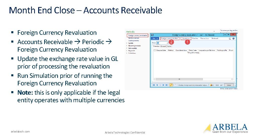 Month End Close – Accounts Receivable § Foreign Currency Revaluation § Accounts Receivable Periodic