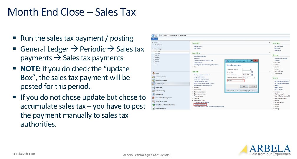 Month End Close – Sales Tax § Run the sales tax payment / posting