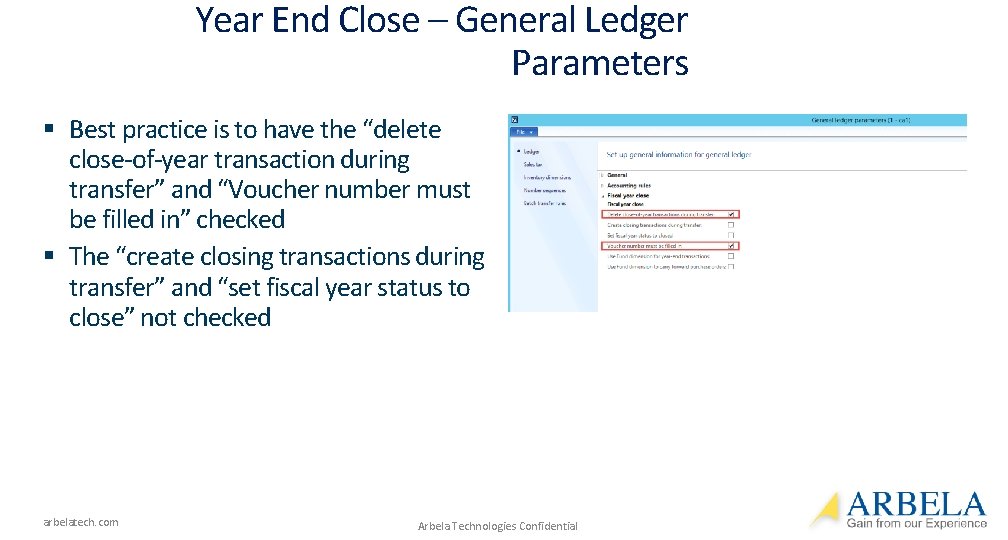 Year End Close – General Ledger Parameters § Best practice is to have the