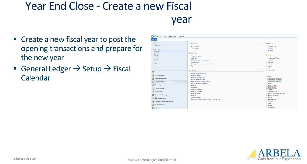 Year End Close - Create a new Fiscal year § Create a new fiscal