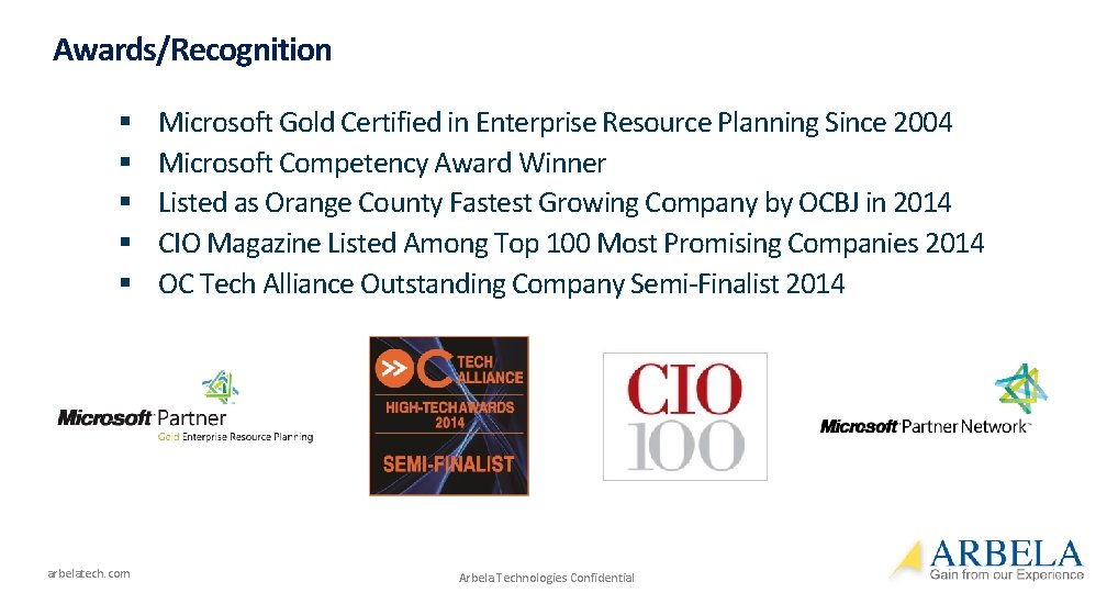 Awards/Recognition § § § arbelatech. com Microsoft Gold Certified in Enterprise Resource Planning Since