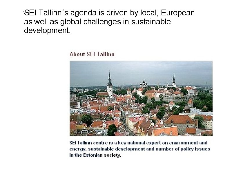 SEI Tallinn´s agenda is driven by local, European as well as global challenges in