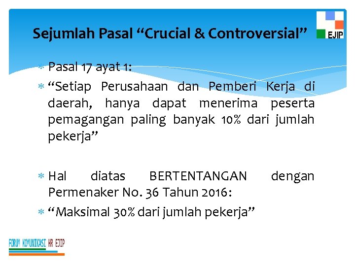 Sejumlah Pasal “Crucial & Controversial” Pasal 17 ayat 1: “Setiap Perusahaan dan Pemberi Kerja