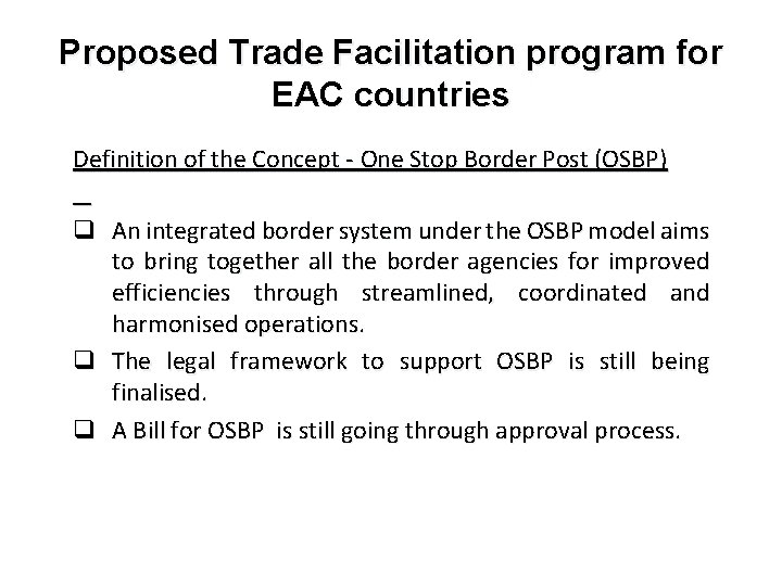 Proposed Trade Facilitation program for EAC countries Definition of the Concept - One Stop