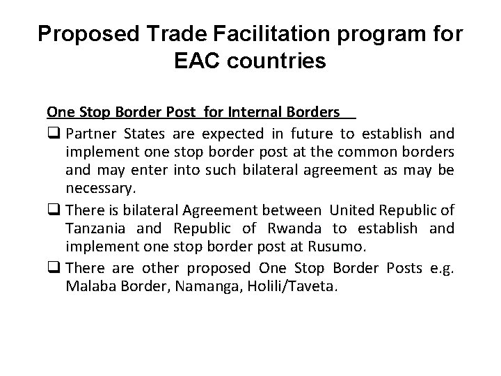 Proposed Trade Facilitation program for EAC countries One Stop Border Post for Internal Borders