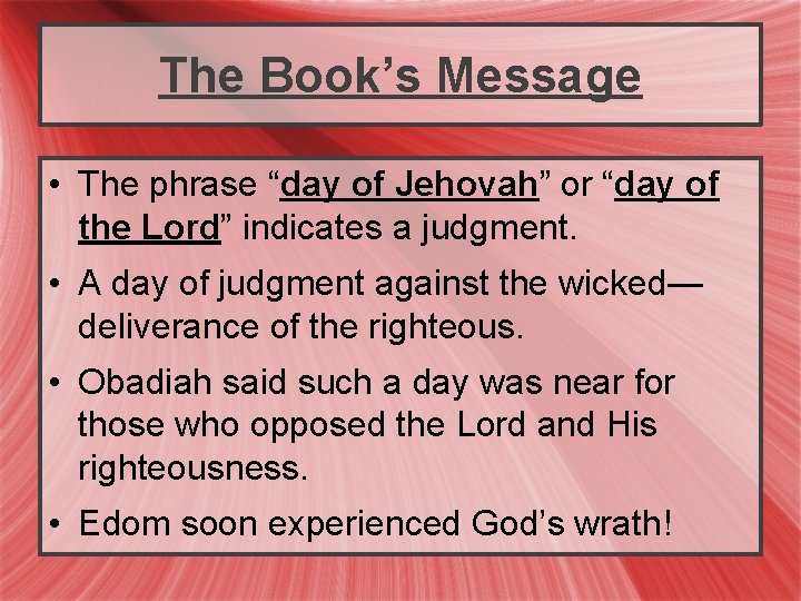 The Book’s Message • The phrase “day of Jehovah” or “day of the Lord”