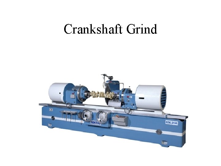 Crankshaft Grind 