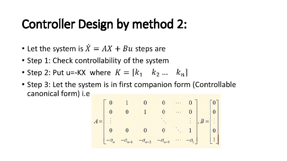 Controller Design by method 2: • Controller Design by method 2: •
