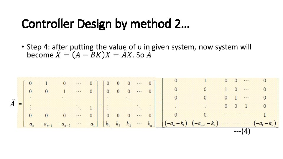 Controller Design by method 2… • Controller Design by method 2… •