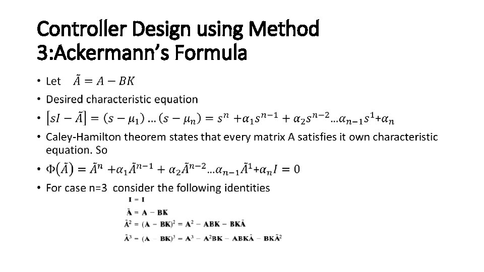 Controller Design using Method 3: Ackermann’s Formula • 
