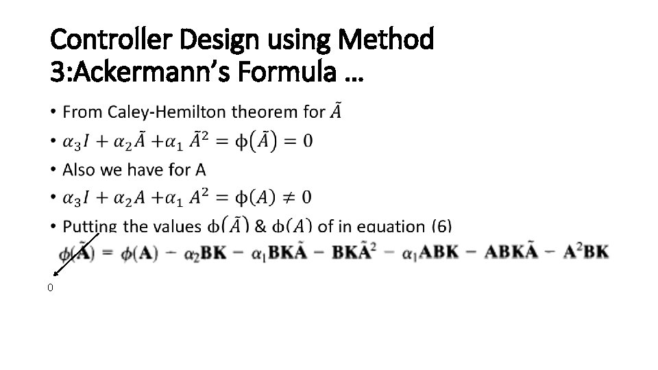 Controller Design using Method 3: Ackermann’s Formula … • 0 