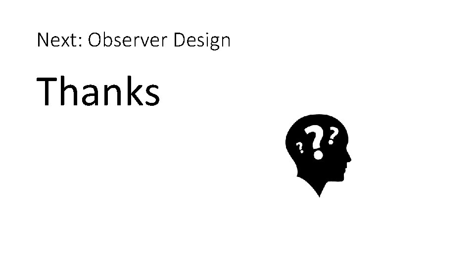 Next: Observer Design Thanks 