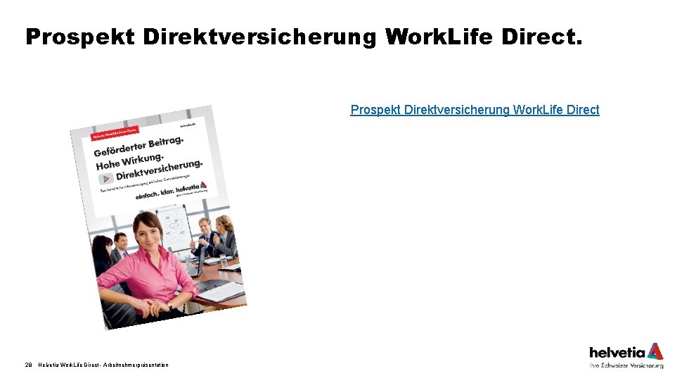 Prospekt Direktversicherung Work. Life Direct 28 Helvetia Work. Life Direct - Arbeitnehmerpräsentation 