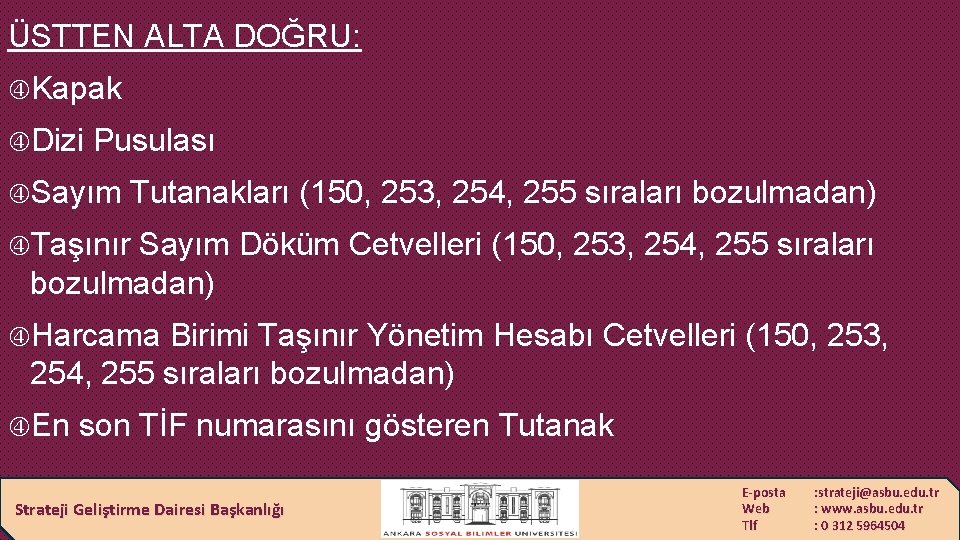 ÜSTTEN ALTA DOĞRU: Kapak Dizi Pusulası Sayım Tutanakları (150, 253, 254, 255 sıraları bozulmadan)