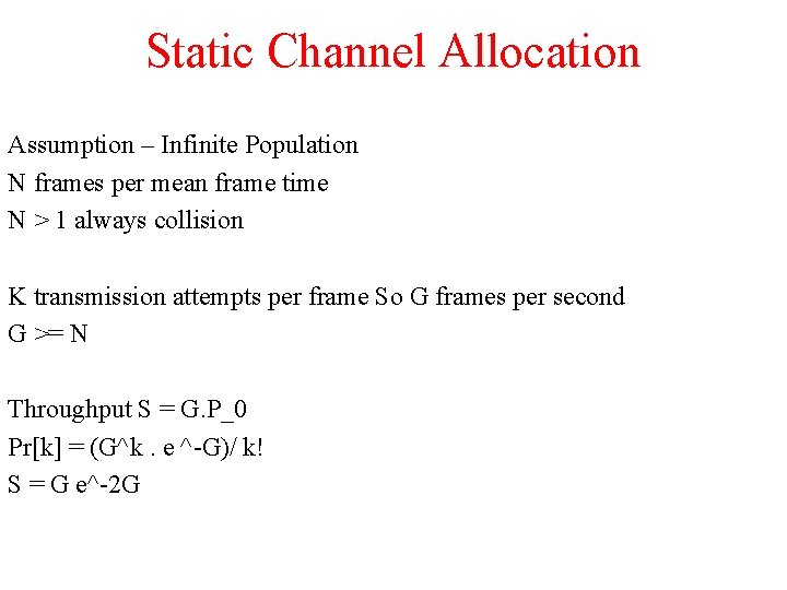 Static Channel Allocation Assumption – Infinite Population N frames per mean frame time N