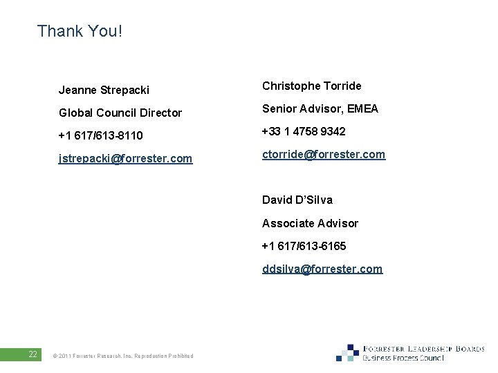 Thank You! Jeanne Strepacki Christophe Torride Global Council Director Senior Advisor, EMEA +1 617/613