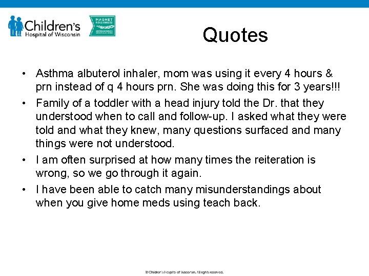 Quotes • Asthma albuterol inhaler, mom was using it every 4 hours & prn