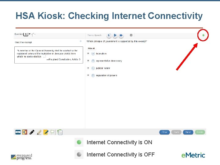 HSA Kiosk: Checking Internet Connectivity is ON Internet Connectivity is OFF 