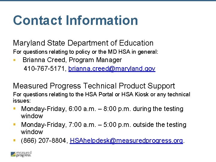 Contact Information Maryland State Department of Education For questions relating to policy or the