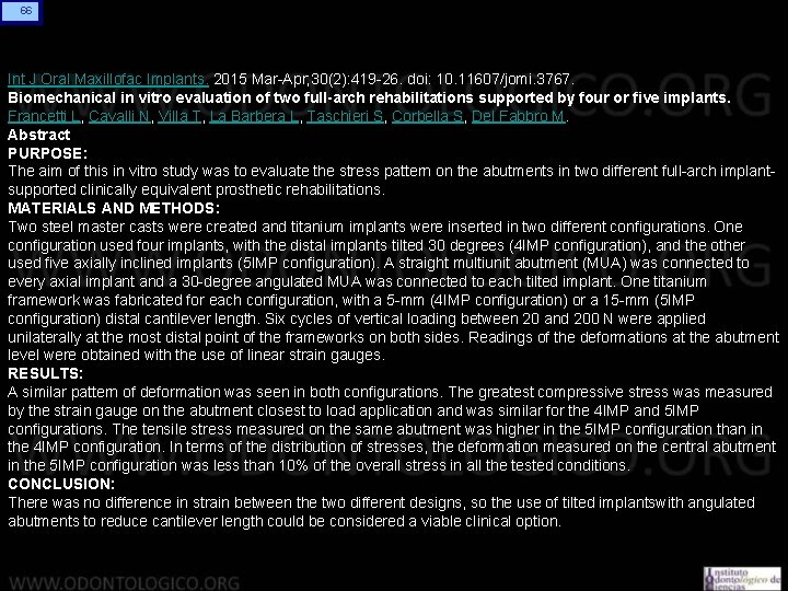 66 Int J Oral Maxillofac Implants. 2015 Mar-Apr; 30(2): 419 -26. doi: 10. 11607/jomi.