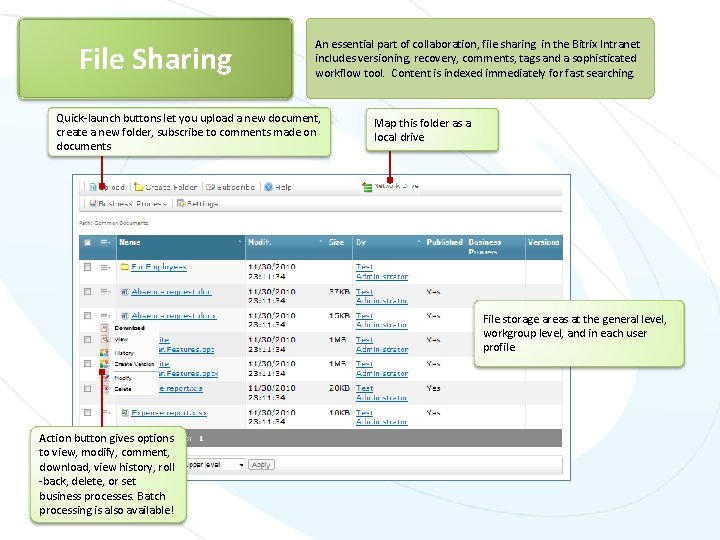 File Sharing An essential part of collaboration, file sharing in the Bitrix Intranet includes