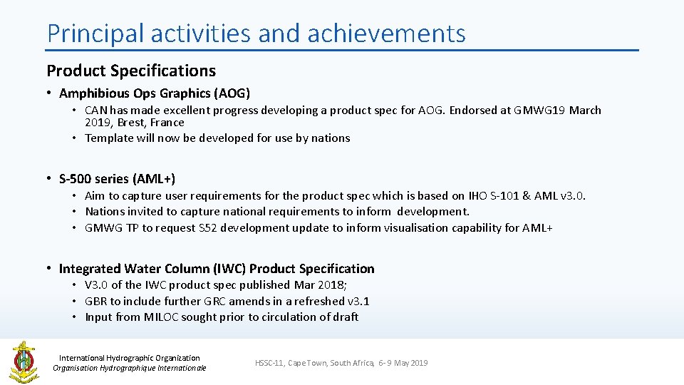 Principal activities and achievements Product Specifications • Amphibious Ops Graphics (AOG) • CAN has