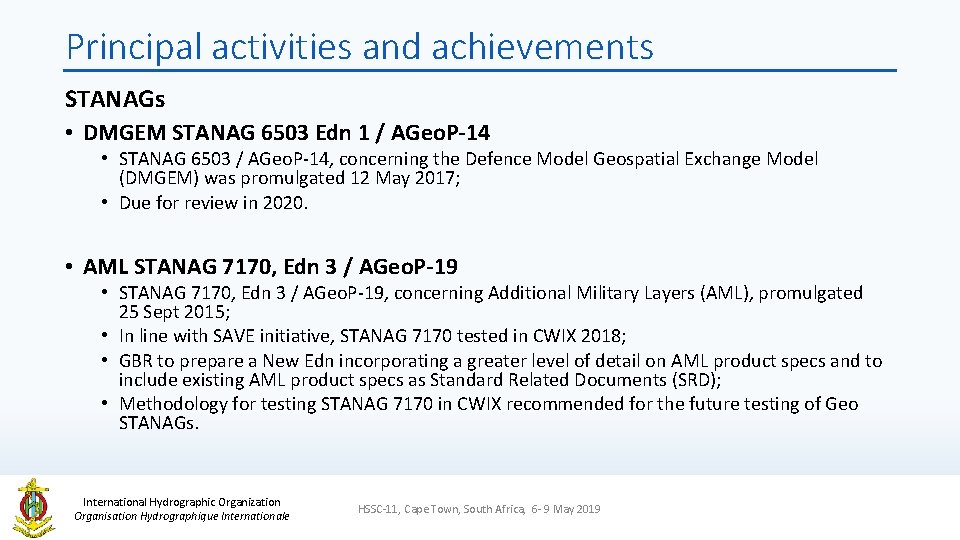 Principal activities and achievements STANAGs • DMGEM STANAG 6503 Edn 1 / AGeo. P-14