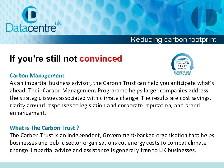 Reducing carbon footprint If you’re still not convinced Carbon Management As an impartial business