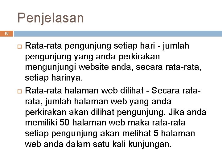 Penjelasan 10 Rata-rata pengunjung setiap hari - jumlah pengunjung yang anda perkirakan mengunjungi website