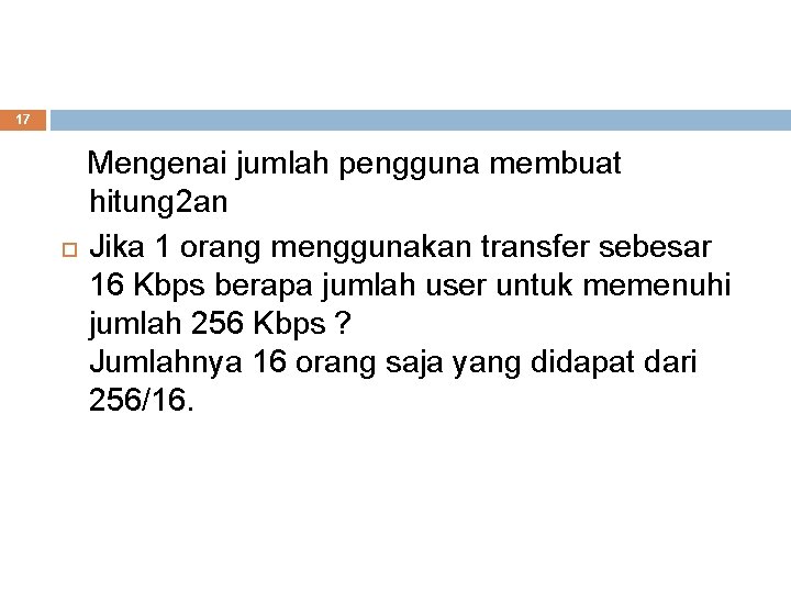 17 Mengenai jumlah pengguna membuat hitung 2 an Jika 1 orang menggunakan transfer sebesar