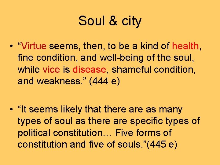 Soul & city • “Virtue seems, then, to be a kind of health, fine
