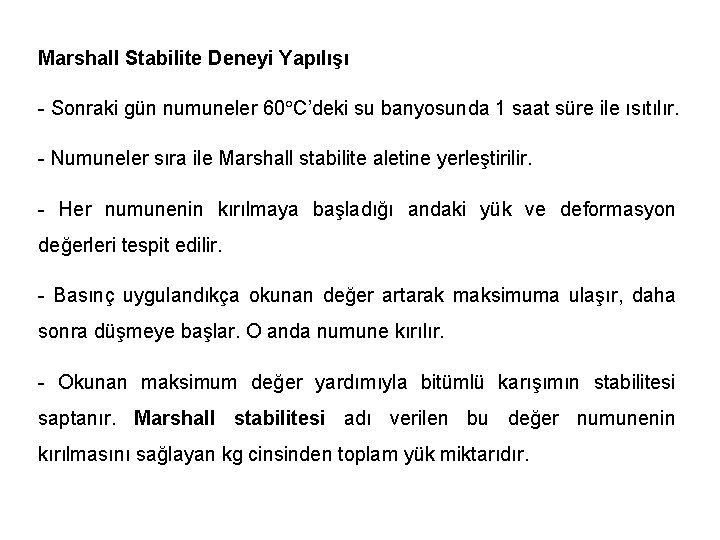 Marshall Stabilite Deneyi Yapılışı - Sonraki gün numuneler 60 C’deki su banyosunda 1 saat