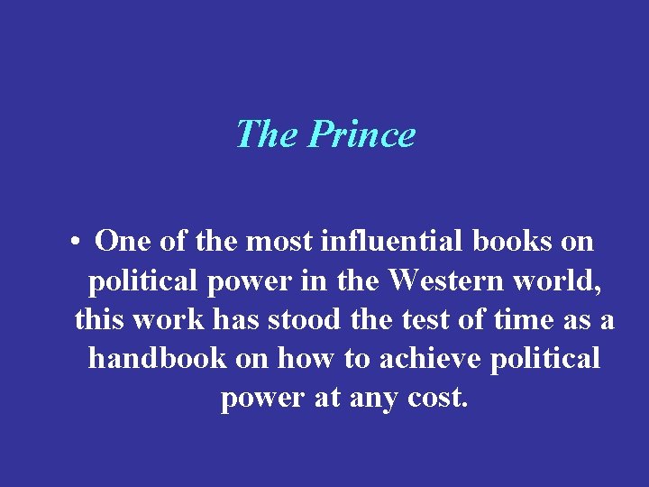 The Prince • One of the most influential books on political power in the